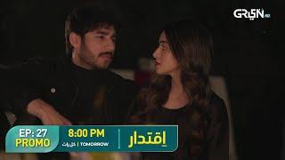 Iqtidar Episode 27 Promo | Tomorrow at 8:00 PM Only on Green Entertainment