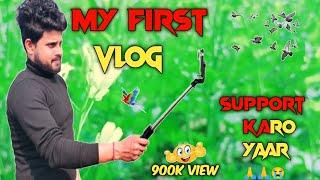 MY FIRST VLOG ️।। MY FIRST VIDEO ON YOUTUBE।। ankit sahu vlog