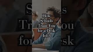 How Schools Train You for Desk Jobs Without You Realizing It #TheRichReveal