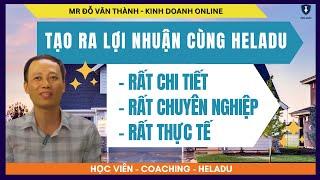 Mang Tiền Về Túi Ngay Cả Khi Đang Ngủ! | Học Viên Heladu Đỗ Văn Thành