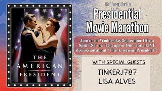 “The American President” LIVE Discussion! | Presidential Movie Marathon