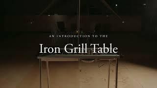 An Introduction to the Iron Grill Table