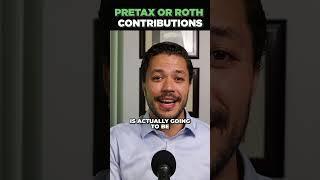 Pretax or Roth Contributions