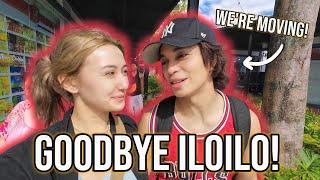 I'm Moving from ILOILO to MANILA?! Final Days in ILOILO