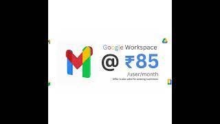 Google Workspace @85/user/month