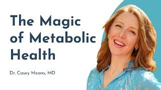 Dr. Casey Means: How Improving Your Metabolism Changes Your Life