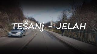 Tešanj - Jelah || Vožnja