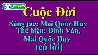 Cuộc Đời - Đình Văn ông hoàng dòng nhạc mưa bụi vs Mai Quốc Huy- Nhạc Bolero