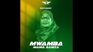 Rayvanny - Mama Samia MWAMBA