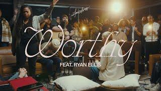 Worthy | Housefires | feat. Ryan Ellis (Official Music Video)