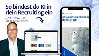 Revolutioniere dein Recruiting mit KI – Jetzt eBook & Videokurs sichern! 