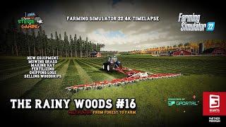 The Rainy Woods/#16/Buying New Equipment/Making Hay/fertilizing /Selling Woodchips/Fs22 4K timelapse