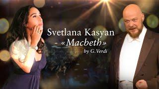 Svetlana Kasyan – «Macbeth» ft. Vladislav Sulimsky (by G. Verdi)