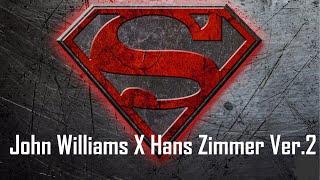 John Williams & Hans Zimmer Superman Theme Mashup (Ver.2) - Suite