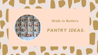 Walk in Butlers Pantry Ideas.