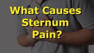 What Causes Sternum Pain?