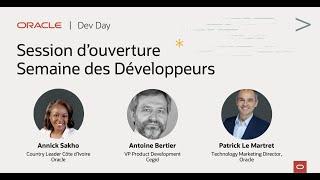 Session d'ouverture des "Oracle Dev Days" - Semaine des Développeurs