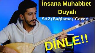 İNSANA MUHABBET DUYALI - Saz(Bağlama)