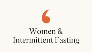 Women and Intermittent Fasting