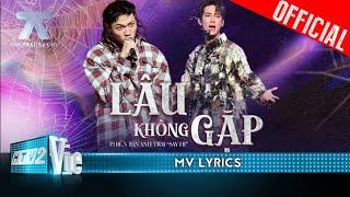 [MV LYRICS] LÂU KHÔNG GẶP - Song Luân ft. Tage | Anh Trai Say Hi