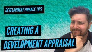 Development Finance Tips | Creating Your Development Appraisal