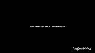 Message To Tyler Black AKA TylerTristar2IsBack