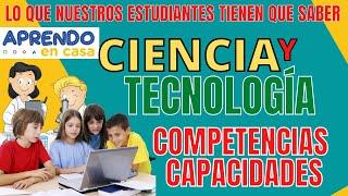 CIENCIA Y TECNOLOGIA// CONOCIENDO COMPETENCIAS