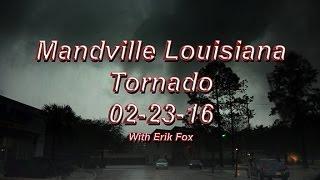 Mandeville, LA Tornado 02-23-16