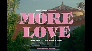 Mizzy Miles - MORE LOVE feat. Carla Prata & Lhast