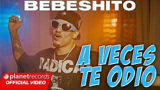 BEBESHITO - A VECES TE ODIO (Prod. by Roberto Ferrante  Ernesto Losa) [Video by NAN] #Repaton