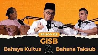 GISB, Bahaya Kultus dan Bahana Taksub