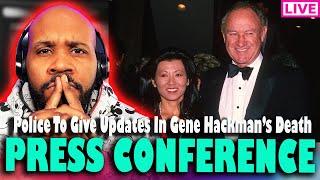 PRESS CONFERENCE! Police To Give More Updates In Gene Hackman & Wife's Death