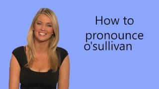 How to pronounce o'sullivan