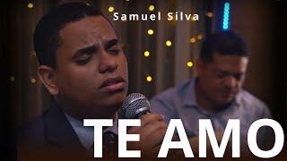 Te Amo | Samuel Silva - [VídeoCover]