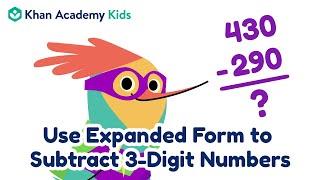 Use Expanded Form to Subtract 3-Digit Numbers | Place Value for Kids | Khan Academy Kids