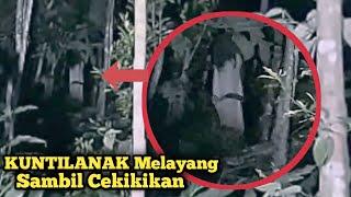 MERINDING..SUARA TAWA KUNTILANAK ASLI ! INILAH 5 PENAMPAKAN HANTU TERJELAS,TERSERAM DAN MENGERIKAN