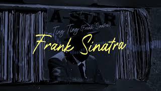 A-Star - Ting Ting (Frank Sinatra) #TingTingChallenge