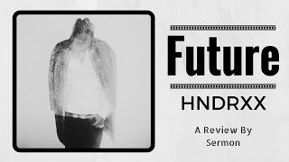 Future - HNDRXX (REVIEW)