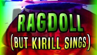 FNF: Ragdoll but Kirill sings (Кирилл из канала "кровавый ниндзя")