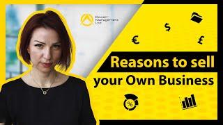 Reasons to sell your Own Business