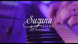 SUZANA SILVA - AMOR INCOMPREENDIDO - LIVE SESSION