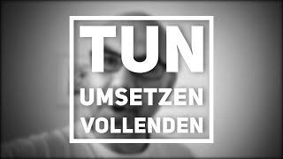 Tun, umsetzen und vollenden