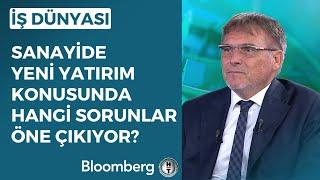 İş Dünyası - Sanayide Yeni Yatırım Konusunda Hangi Sorunlar Öne Çıkıyor? | 16 Ağustos 2023