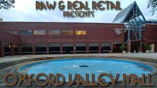 Oxford Valley Mall - Raw & Real Retail