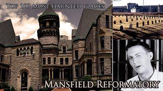 Mansfield Reformatory | Dark History, a Most Violent Event & So Many Ghosts | Ghostly History