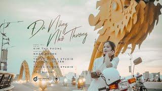 ĐÀ NẴNG NHỚ THƯƠNG - KIM THU PHONG [Official Music Video]