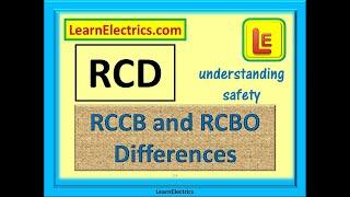 RCD - RCCB and RCBO Differences explained