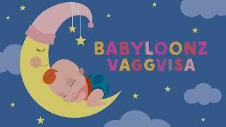 Babyloonz Vaggvisa   120 min musik att somna till