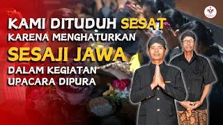 20 TAHUN LEBIH BERJUANG UNTUK MENGGUNAKAN KEMBALI SESAJI JAWA  #hindujawa #sesajijawa #hindukediri