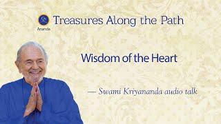 Wisdom of the Heart - Talk by Swami Kriyananda